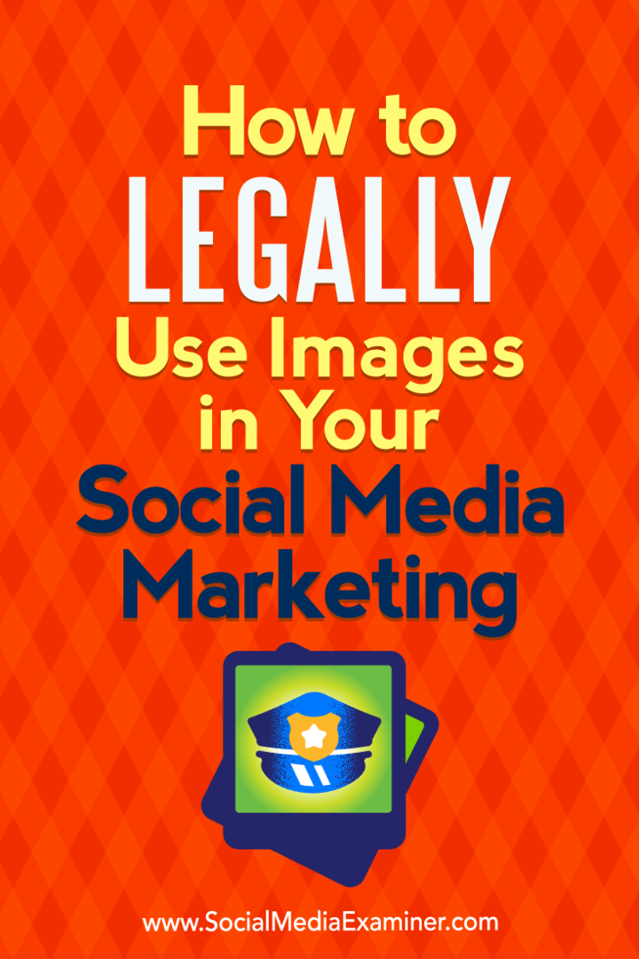 कैसे सोशल मीडिया परीक्षक पर सारा Kornblett द्वारा अपने सामाजिक मीडिया विपणन में छवियों का कानूनी तौर पर उपयोग करने के लिए।