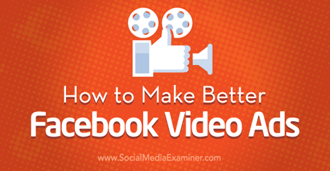 बेहतर फेसबुक वीडियो विज्ञापन करें