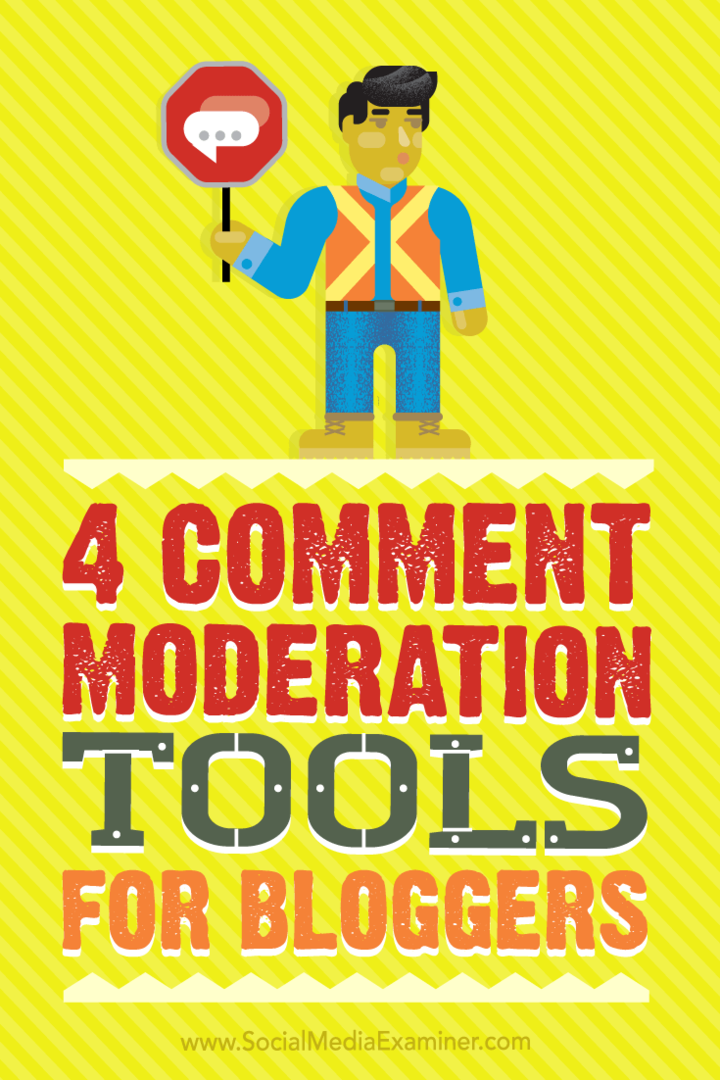 चार टूल ब्लॉगर पर युक्तियाँ आसान और तेज़ टिप्पणी मॉडरेशन के लिए उपयोग कर सकते हैं।