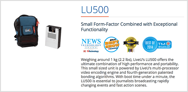 Luria Petrucci ट्विच पर लाइव irl वीडियो स्ट्रीम करने के लिए LU500 बैकपैक का उपयोग करती है। LiveU बिक्री पृष्ठ का कहना है कि इस स्ट्रीमिंग डिवाइस में असाधारण कार्यक्षमता के साथ छोटे फॉर्म-फैक्टर संयुक्त हैं। कई उत्पाद पुरस्कार इस विवरण के नीचे दिखाई देते हैं।