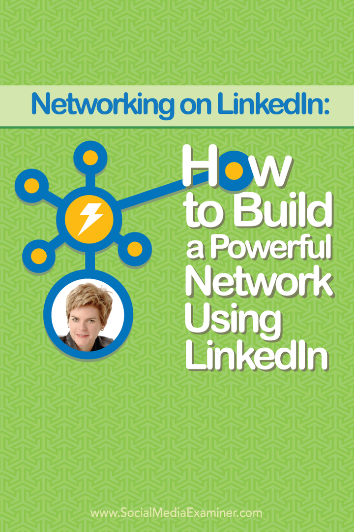 लिंक्डइन पर नेटवर्किंग: लिंक्डइन का उपयोग करके एक शक्तिशाली नेटवर्क का निर्माण कैसे करें: सोशल मीडिया परीक्षक