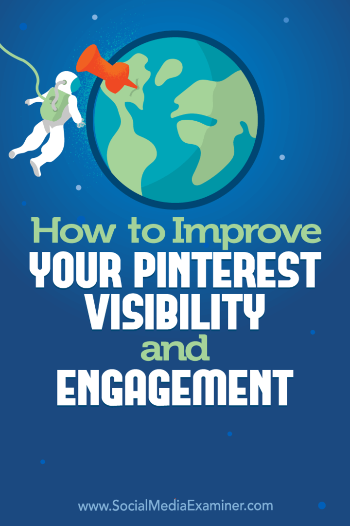 कैसे अपने Pinterest दृश्यता और सगाई में सुधार करने के लिए: सामाजिक मीडिया परीक्षक