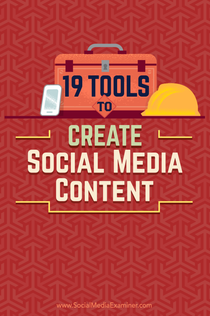 सामाजिक मीडिया सामग्री बनाने के लिए 19 उपकरण: सामाजिक मीडिया परीक्षक