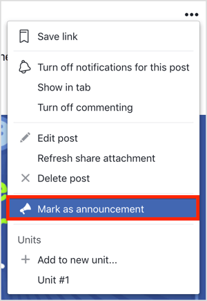 फेसबुक ग्रुप पोस्ट के ऊपरी दाहिने हिस्से में तीन डॉट्स पर क्लिक करें और दिखाई देने वाले मेनू से मार्क ऐनाउंसमेंट चुनें।