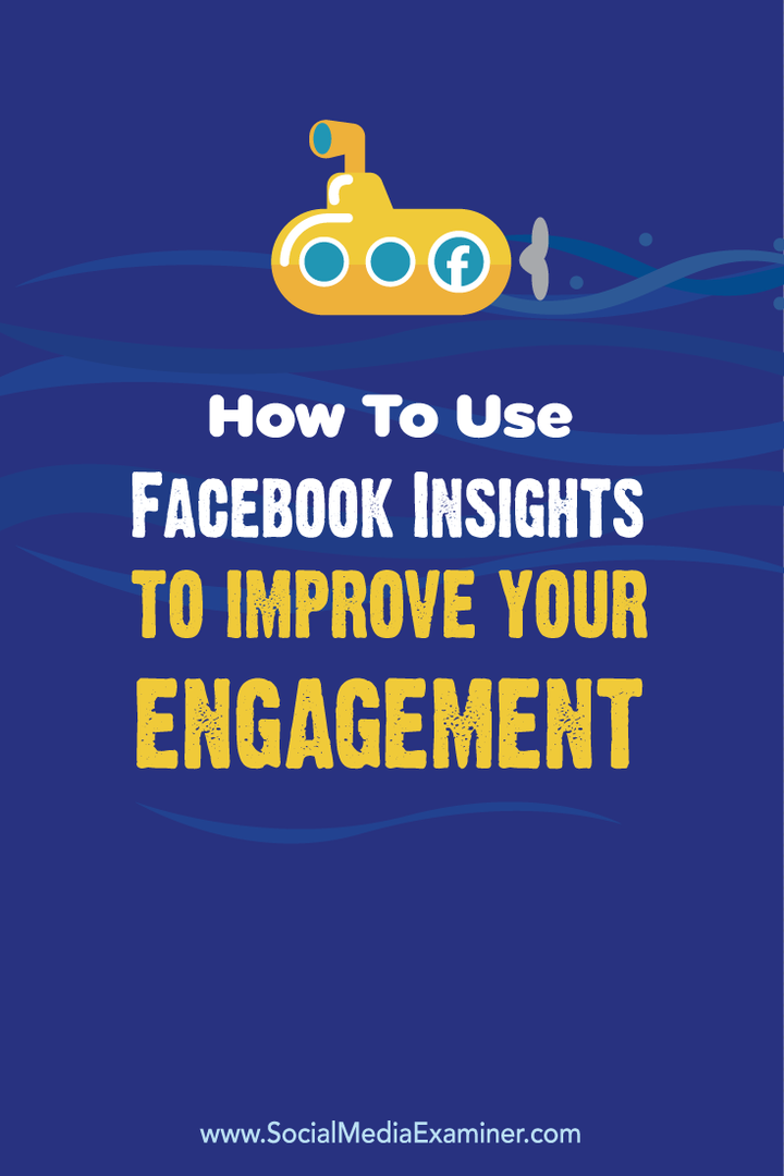 अपनी व्यस्तता को सुधारने के लिए facebook अंतर्दृष्टि का उपयोग कैसे करें