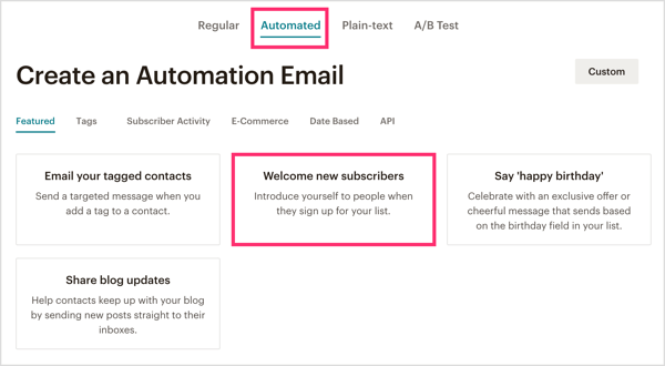 MailChimp में ऑटोमेटेड टैब पर क्लिक करें और वेलकम न्यू सब्सक्राइबर्स चुनें।