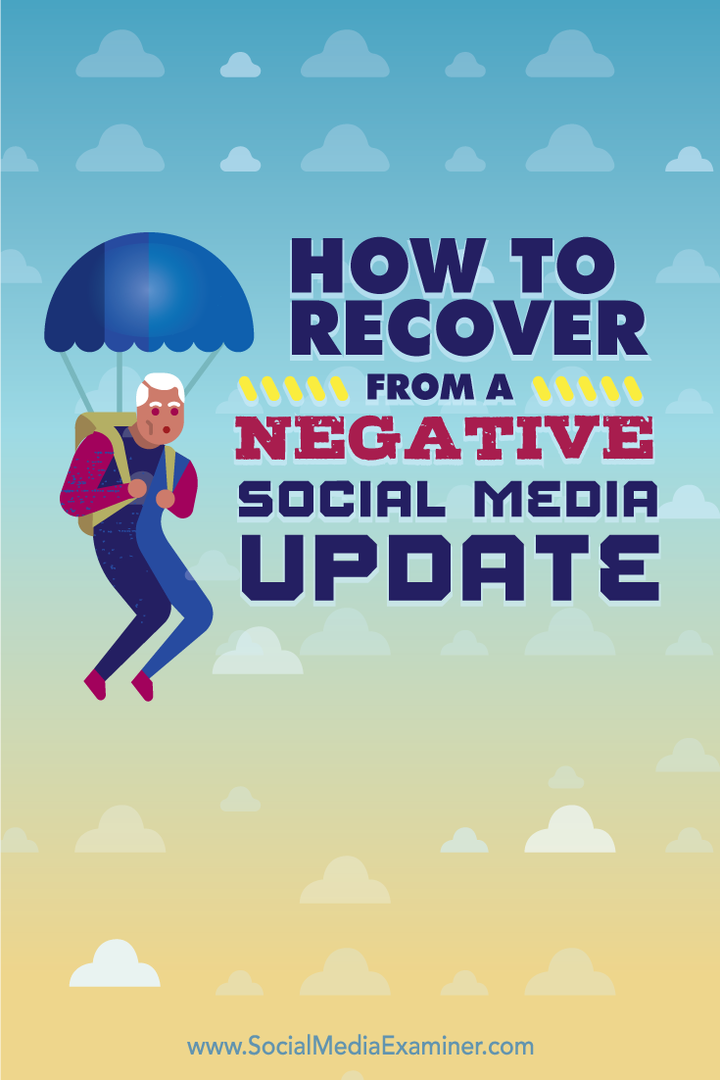 कैसे एक नकारात्मक सामाजिक मीडिया अद्यतन से पुनर्प्राप्त करने के लिए: सामाजिक मीडिया परीक्षक