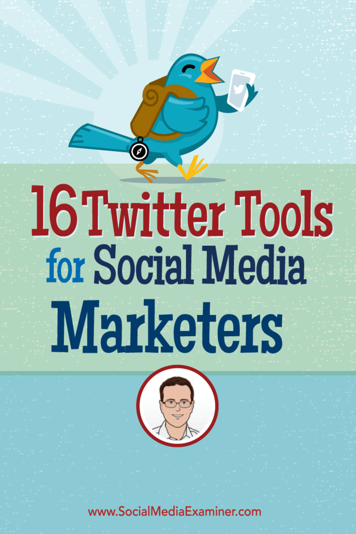 सोशल मीडिया मार्केटर्स के लिए 16 ट्विटर टूल: सोशल मीडिया एग्जामिनर
