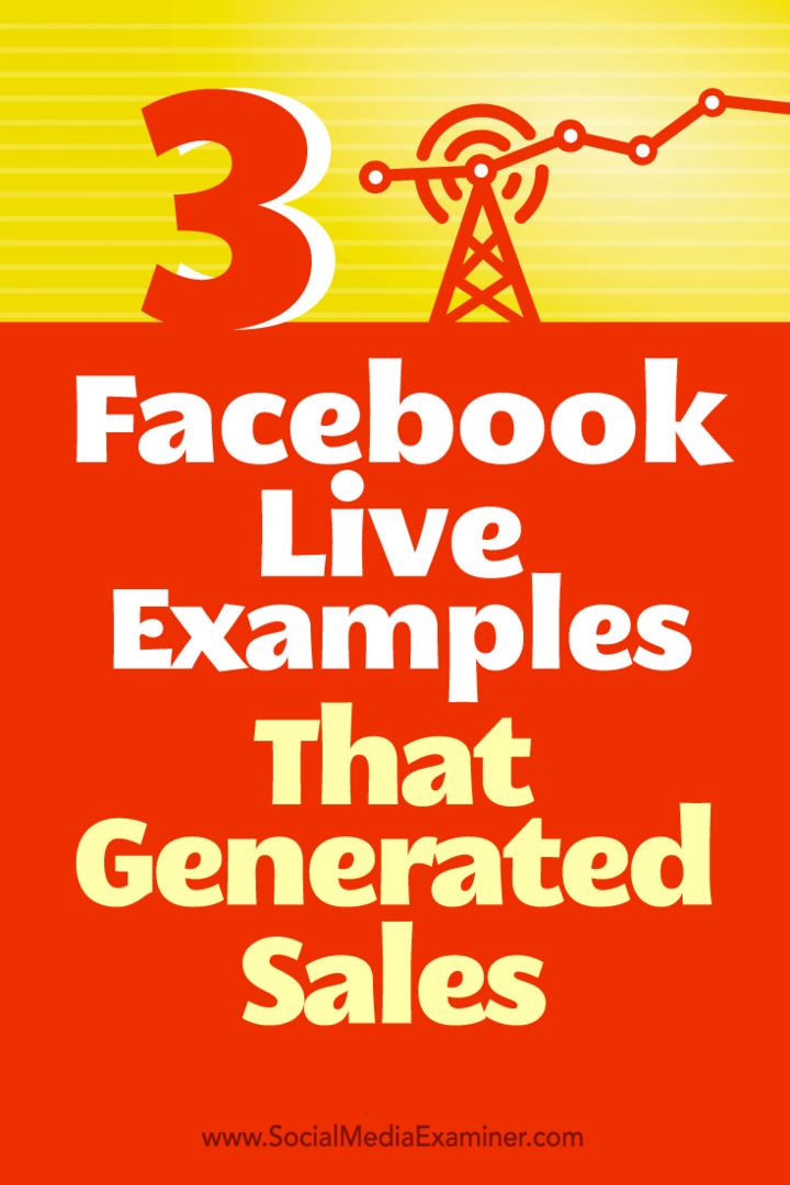 3 फेसबुक लाइव उदाहरण है कि बिक्री उत्पन्न: सामाजिक मीडिया परीक्षक