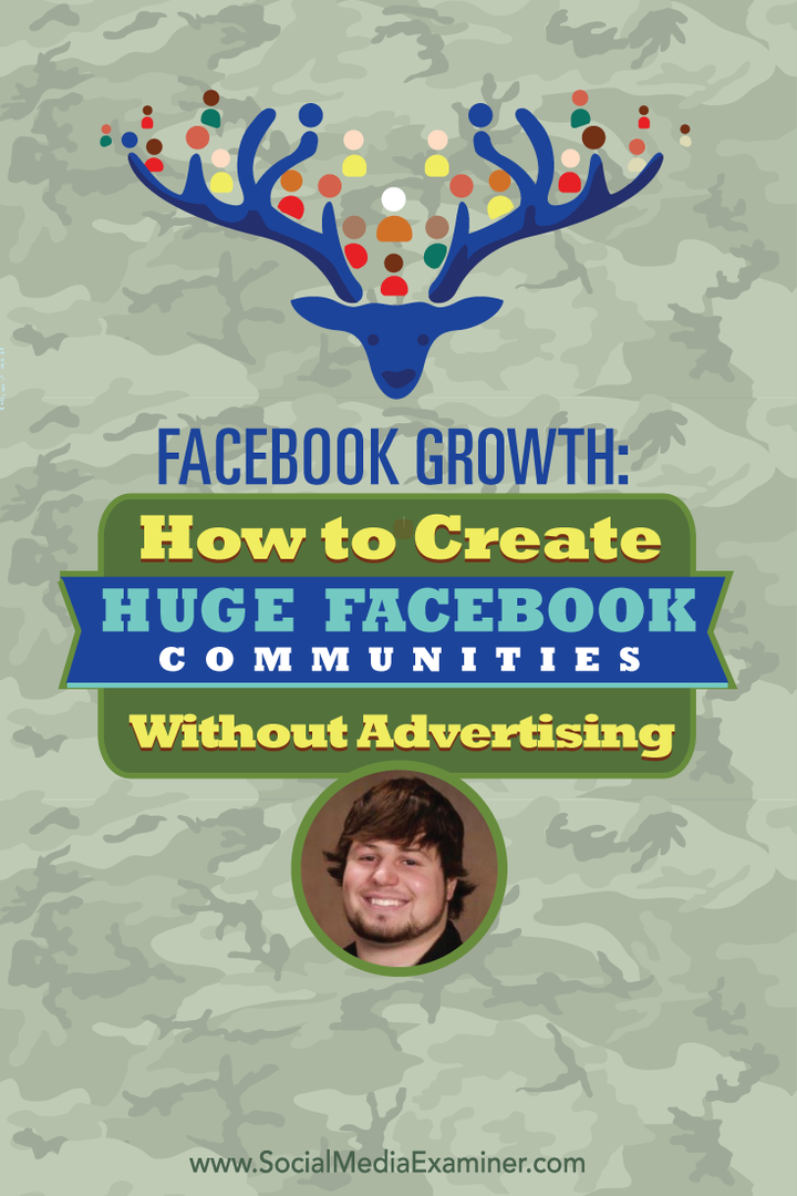 फेसबुक ग्रोथ: विज्ञापन के बिना विशाल फेसबुक समुदाय कैसे बनाएं: सोशल मीडिया परीक्षक
