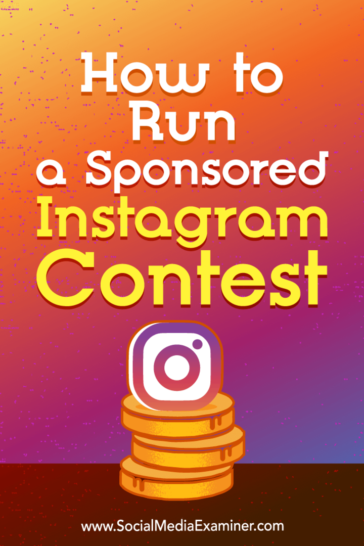 एक प्रायोजित Instagram प्रतियोगिता कैसे चलाएं: सोशल मीडिया परीक्षक