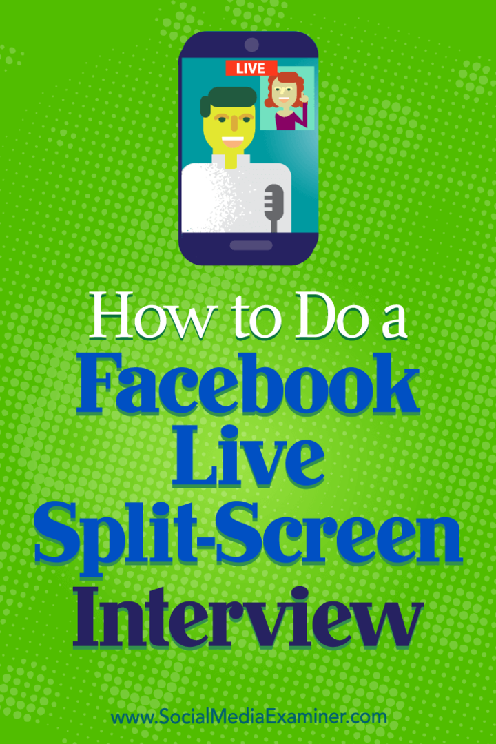 सोशल मीडिया परीक्षक पर आयलैंड सेल द्वारा फेसबुक लाइव स्प्लिट-स्क्रीन साक्षात्कार कैसे करें।