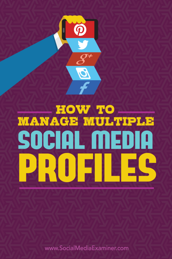 एकाधिक सामाजिक मीडिया प्रोफाइल का प्रबंधन कैसे करें: सामाजिक मीडिया परीक्षक