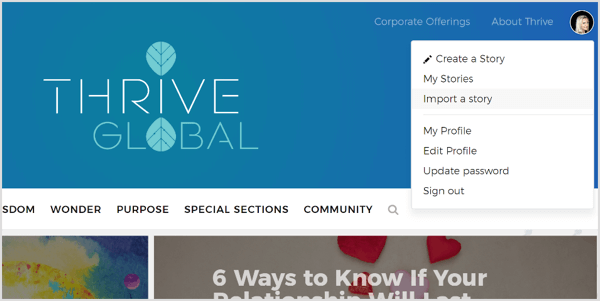Thrive Global पर, आप एक प्रोफ़ाइल बना सकते हैं और अपने पोस्ट उनके समर्पित पोर्टल के माध्यम से जमा कर सकते हैं।