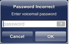 iPhone त्रुटि MEssage "पासवर्ड गलत वॉयस मेल पासवर्ड दर्ज करें"