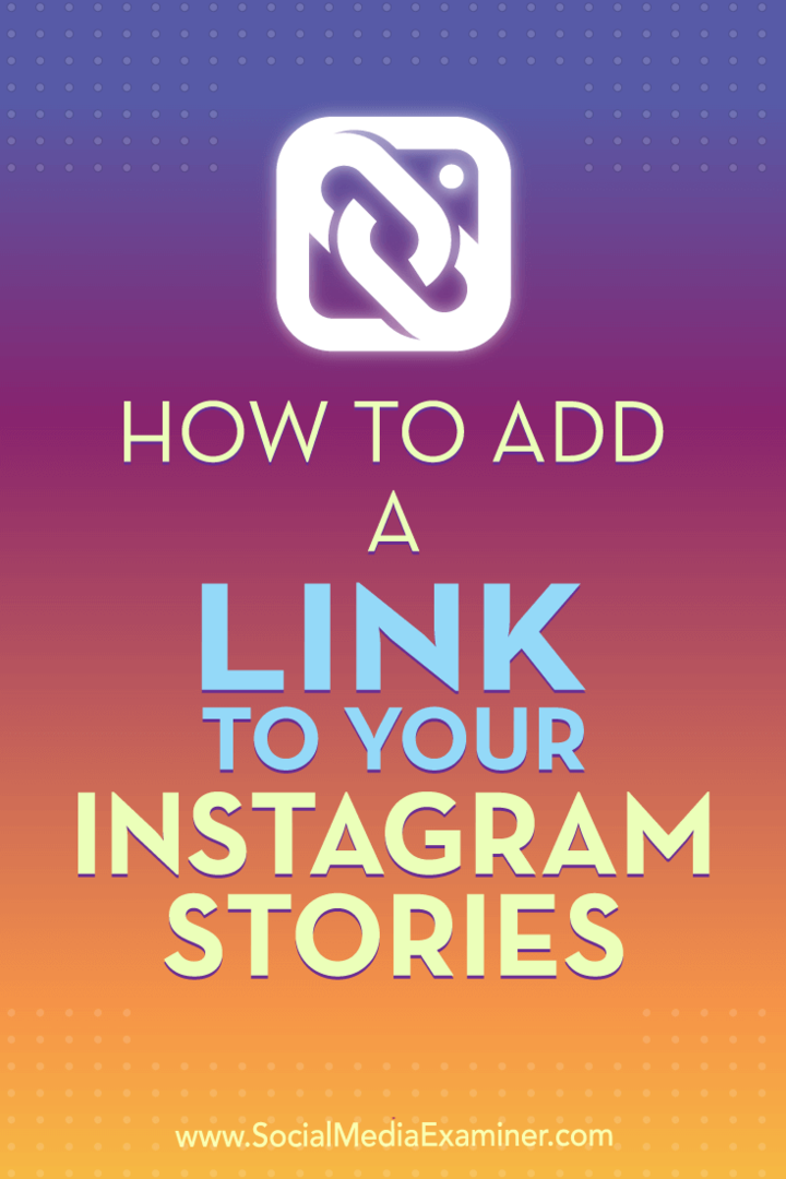 कैसे अपने Instagram कहानियों के लिए एक लिंक जोड़ने के लिए: सामाजिक मीडिया परीक्षक