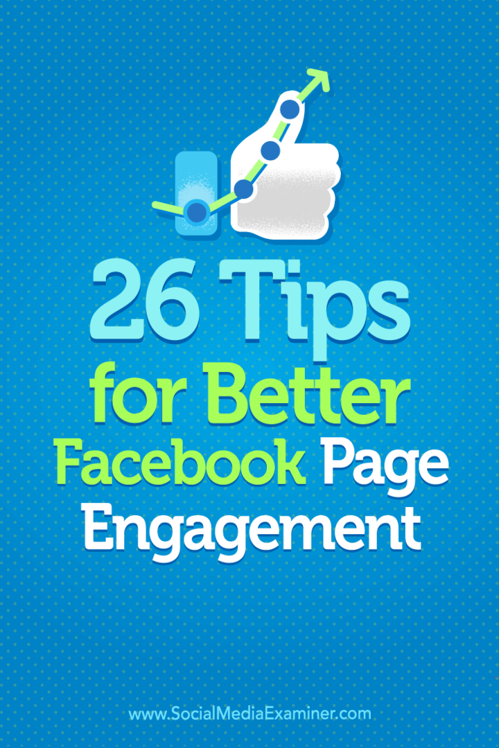 अपने फेसबुक पेज की व्यस्तता को बढ़ाने के 26 तरीकों पर सुझाव।