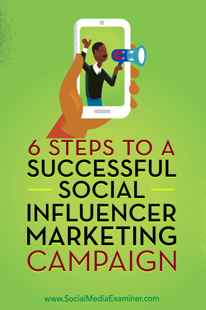 एक सफल सामाजिक प्रभाव विपणन अभियान के लिए 6 कदम: सामाजिक मीडिया परीक्षक