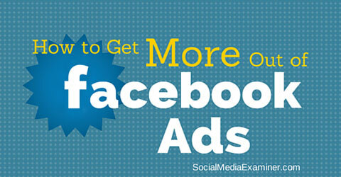 फेसबुक विज्ञापनों से अधिक प्राप्त करें