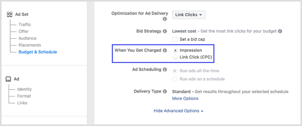 जब आप अपने फेसबुक अभियान सेटअप के चार्ज किए गए अनुभाग में इंप्रेशन या लिंक क्लिक (सीपीसी) चुनें।