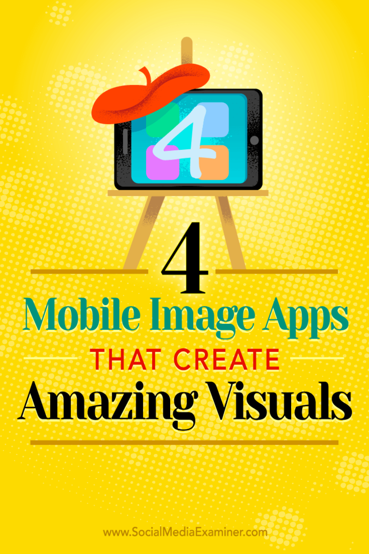 4 मोबाइल इमेज ऐप्स जो अद्भुत दृश्य बनाते हैं: सोशल मीडिया परीक्षक