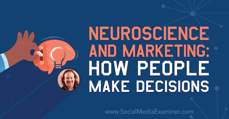 तंत्रिका विज्ञान और विपणन: लोग कैसे निर्णय लेते हैं: सामाजिक मीडिया परीक्षक