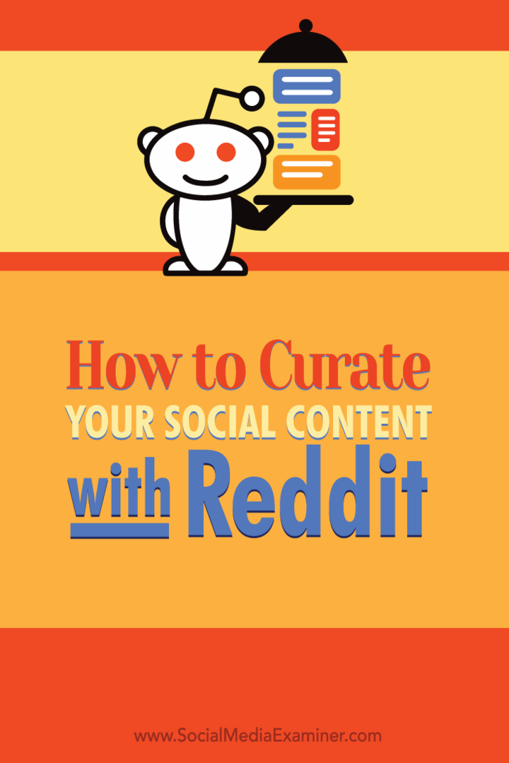 कैसे Reddit के साथ आपकी सामाजिक सामग्री पर अंकुश लगाने के लिए: सामाजिक मीडिया परीक्षक