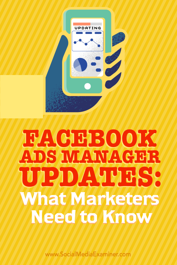 फेसबुक विज्ञापन प्रबंधक को नए अपडेट का लाभ उठाने के लिए बाज़ारियों को क्या-क्या जानकारी चाहिए।