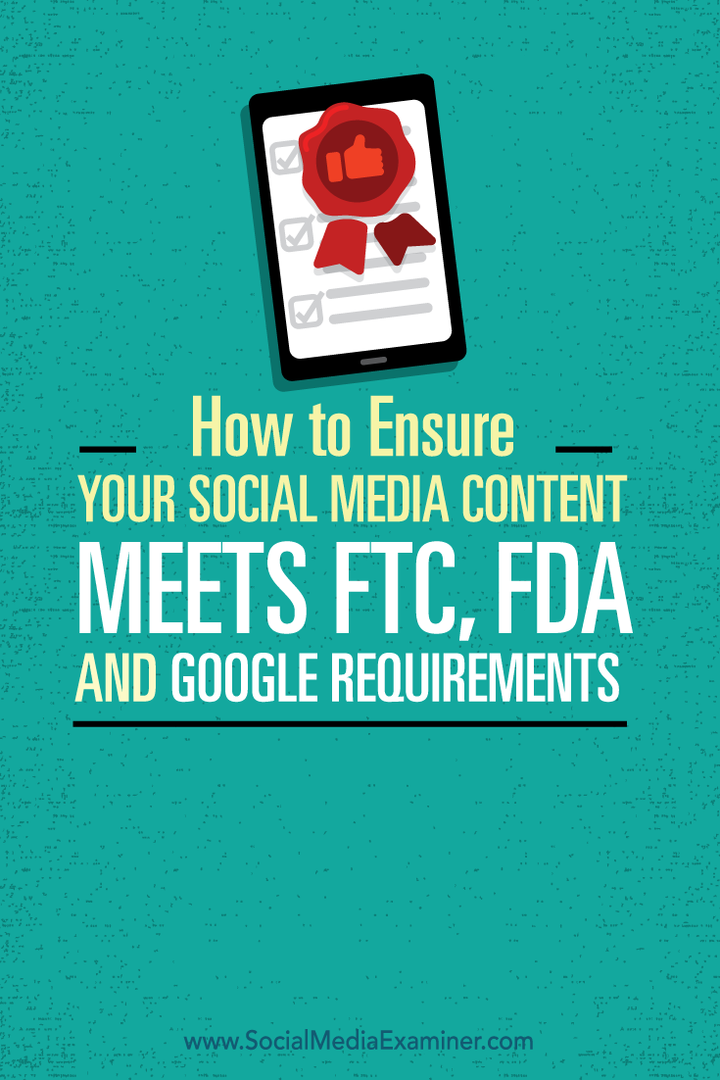 कैसे अपने सामाजिक मीडिया सामग्री सुनिश्चित करने के लिए एफटीसी, एफडीए और Google आवश्यकताएँ: सामाजिक मीडिया परीक्षक