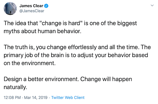 जेम्स क्लियर ने व्यवहार बदलने में मदद करने के लिए बेहतर वातावरण डिजाइन करने के बारे में ट्वीट किया