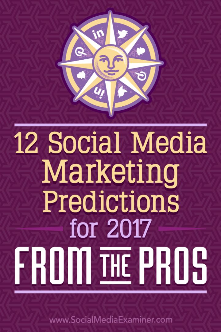 लीसा डी द्वारा पेशेवरों से 2017 के लिए 12 सोशल मीडिया मार्केटिंग भविष्यवाणियां। सोशल मीडिया परीक्षक पर जेनकिन्स।