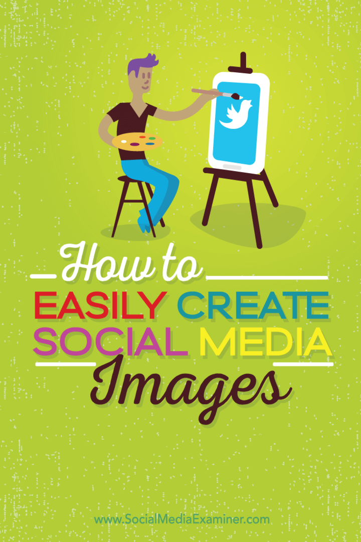 कैसे आसानी से गुणवत्ता सामाजिक मीडिया छवियाँ बनाएँ: सामाजिक मीडिया परीक्षक