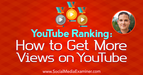 YouTube रैंकिंग: सोशल मीडिया मार्केटिंग पॉडकास्ट पर शॉन कैननेल की अंतर्दृष्टि की विशेषता वाले YouTube पर अधिक दृश्य कैसे प्राप्त करें।