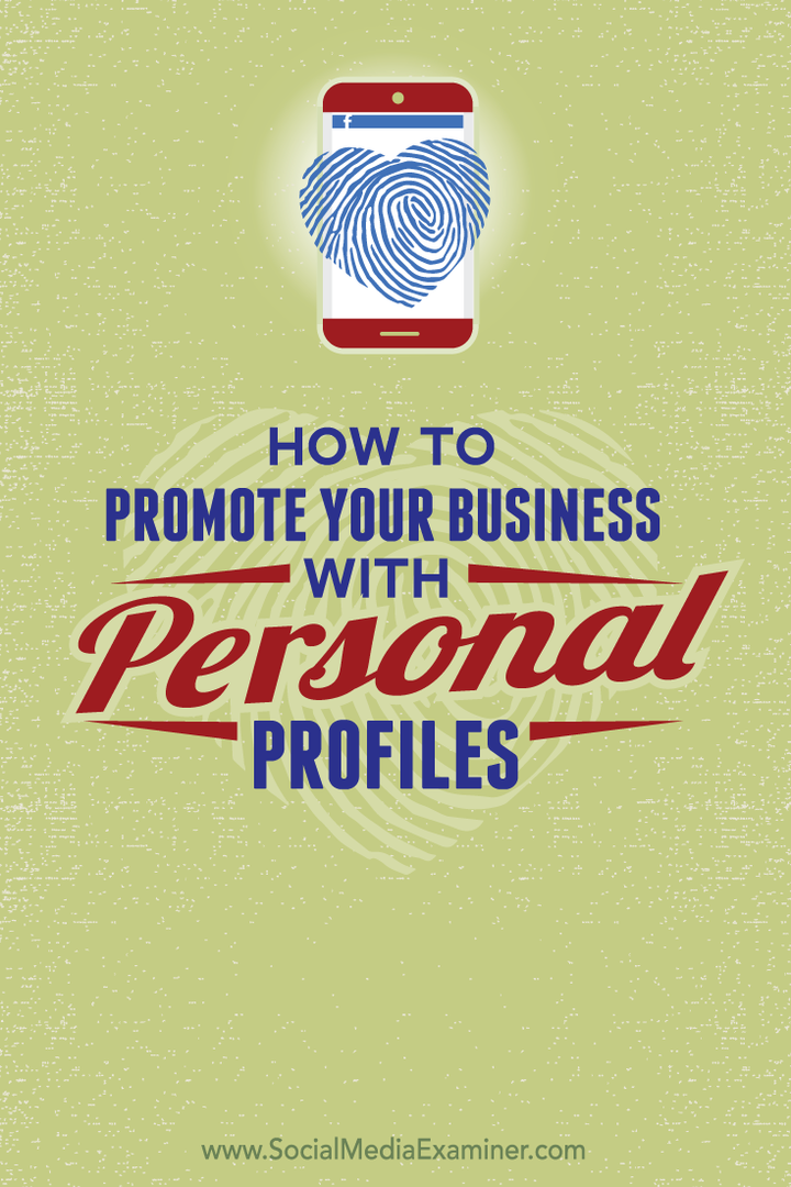 व्यक्तिगत सामाजिक प्रोफाइल के साथ अपने व्यवसाय को कैसे बढ़ावा दें: सामाजिक मीडिया परीक्षक