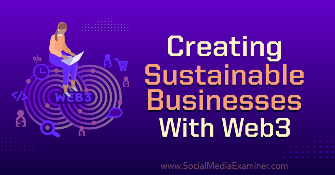 Web3 के साथ सतत व्यवसाय बनाना: सोशल मीडिया परीक्षक