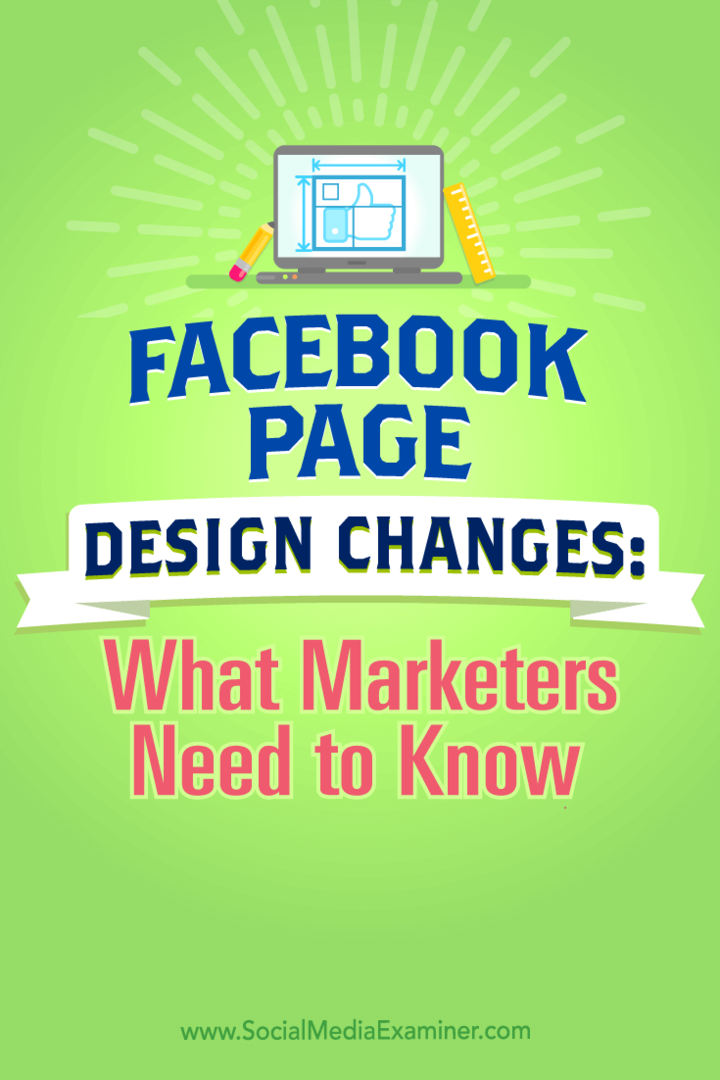 फेसबुक पेज के डिजाइन में बदलाव और मार्केटर्स को क्या पता होना चाहिए।