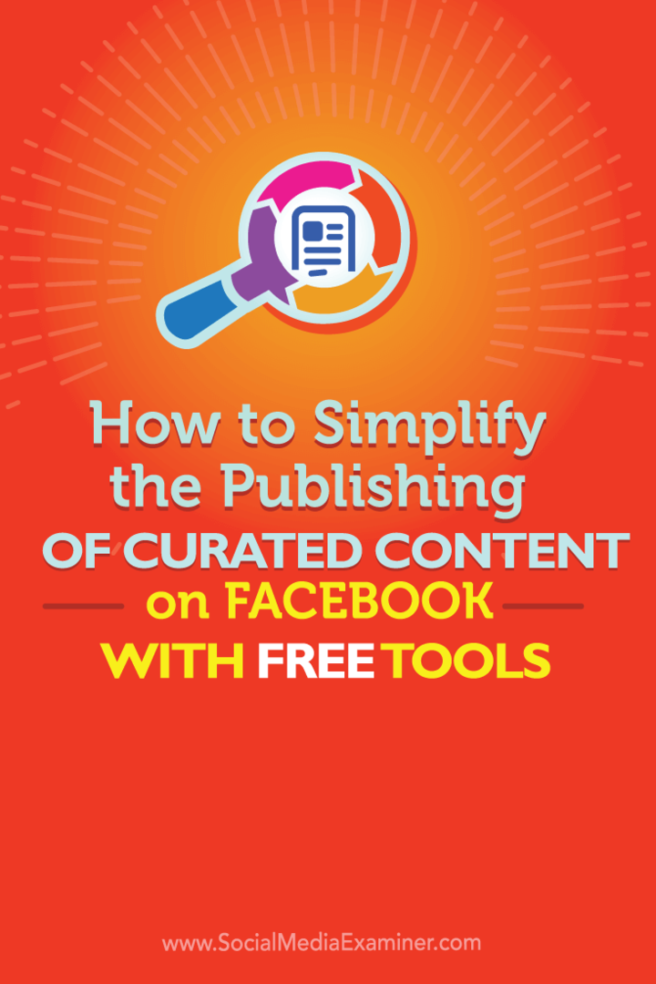 फेसबुक पर मुफ्त टूल के साथ क्यूरेटेड कंटेंट के प्रकाशन को कैसे सरल बनाया जाए: सोशल मीडिया परीक्षक