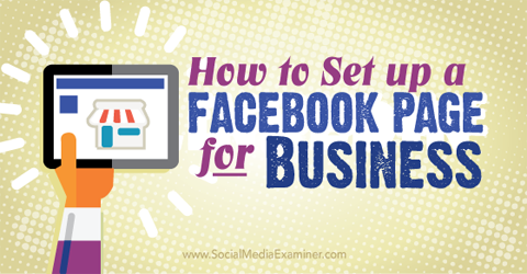 व्यवसाय के लिए एक फेसबुक पेज सेट करें