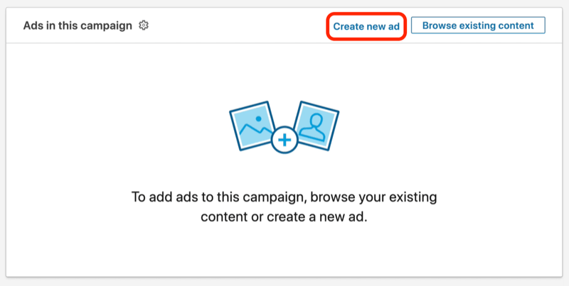 लिंक्डइन अभियान सेटअप के दौरान नया विज्ञापन बटन बनाएं का स्क्रीनशॉट