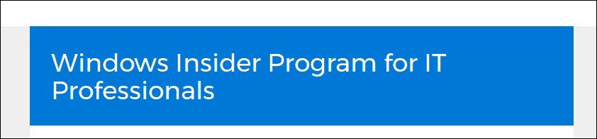 Microsoft IT प्रोफेशनल्स के लिए विंडोज इनसाइडर प्रोग्राम पेश करता है