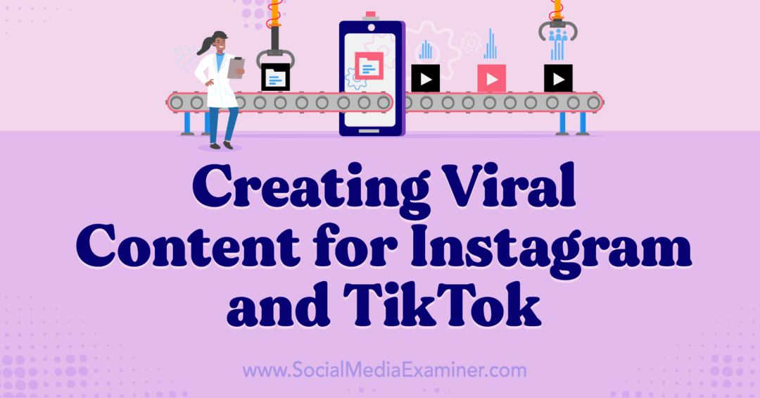 Instagram और TikTok-Social Media Examiner के लिए वायरल सामग्री बनाना
