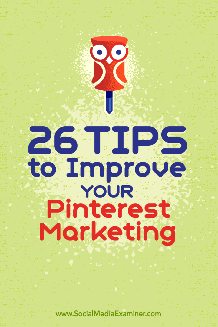 26 तरीकों पर सुझाव आप Pinterest पर अपनी मार्केटिंग में सुधार कर सकते हैं।