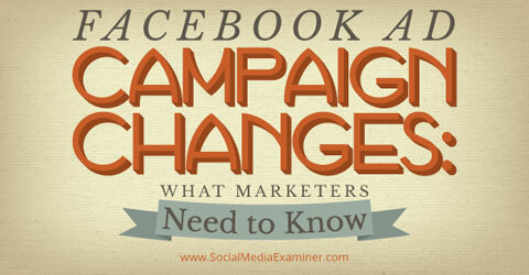 फेसबुक विज्ञापन अभियान में बदलाव
