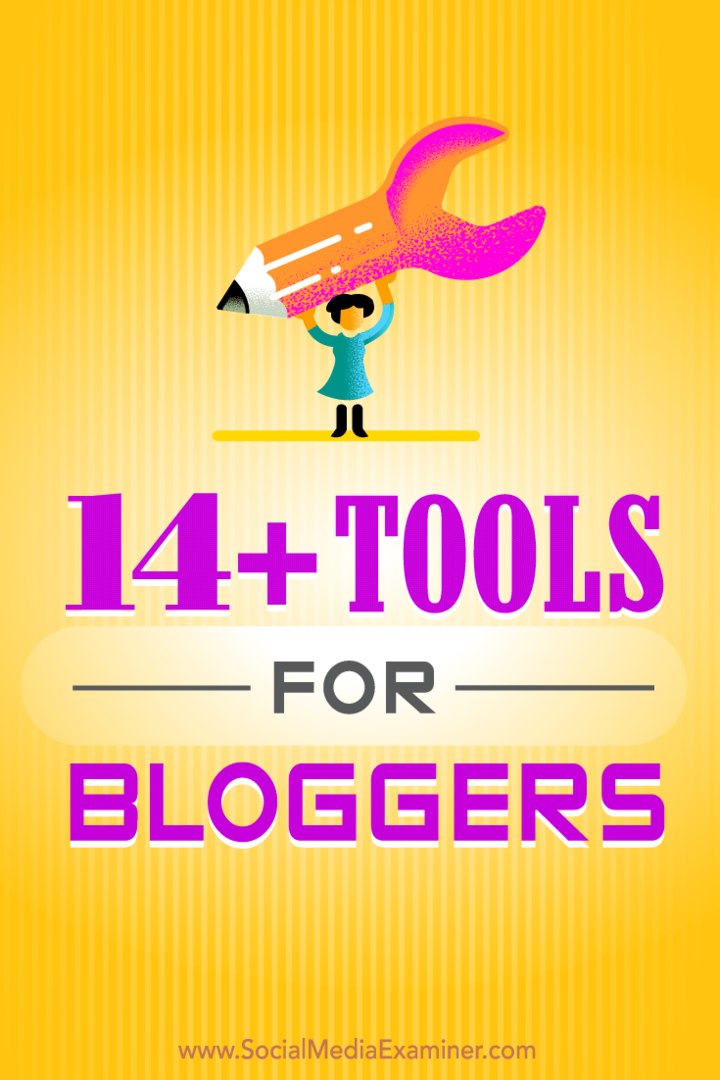 ब्लॉगर्स के लिए 14+ टूल: सोशल मीडिया परीक्षक
