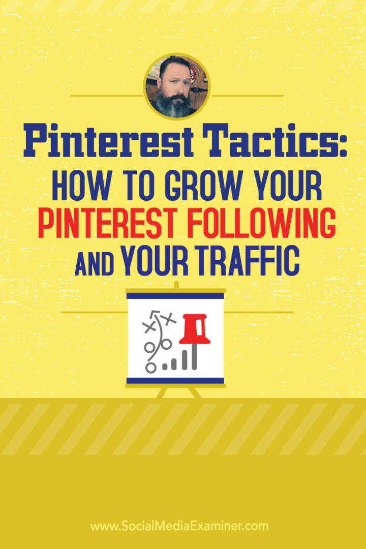 Pinterest रणनीति: अपने Pinterest को कैसे आगे बढ़ें और आपका ट्रैफ़िक: सोशल मीडिया परीक्षक