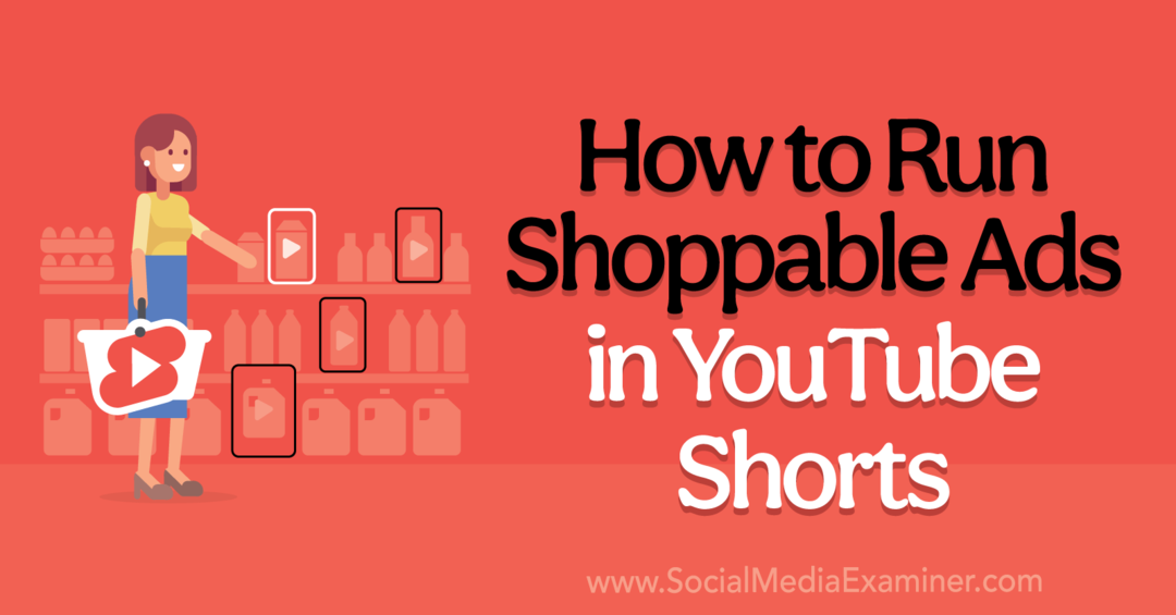 YouTube शॉर्ट्स-सोशल मीडिया परीक्षक में खरीदारी योग्य विज्ञापन कैसे चलाएं