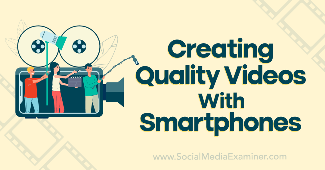 स्मार्टफ़ोन-सोशल मीडिया परीक्षक के साथ गुणवत्तापूर्ण वीडियो बनाना
