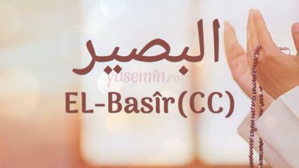 अल-बसीर (c.c) नाम का मतलब क्या होता है? अल-बसीर के गुण क्या हैं? अल-बसीर एस्माउल हुस्ना...