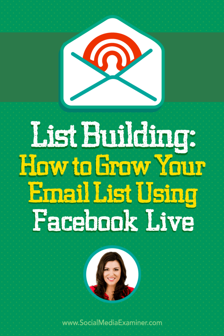 सूची निर्माण: फेसबुक लाइव का उपयोग करके अपनी ईमेल सूची कैसे विकसित करें: सामाजिक मीडिया परीक्षक
