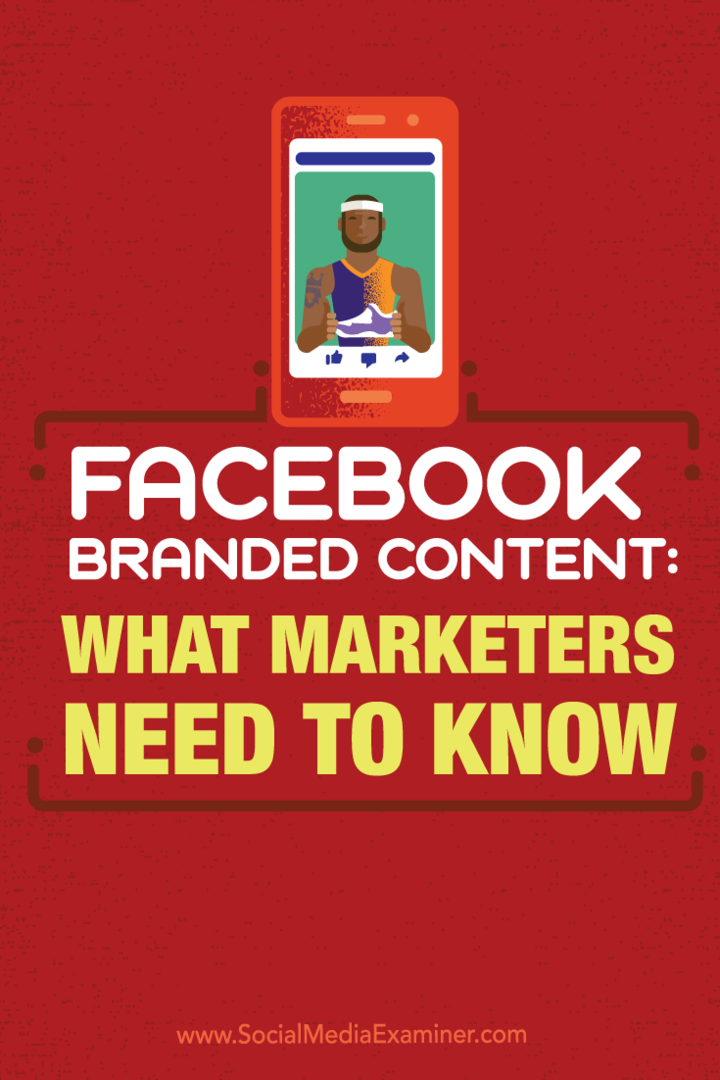 फेसबुक ब्रांडेड सामग्री: मार्केटर्स को क्या जानना चाहिए: सोशल मीडिया परीक्षक